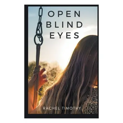 "Open Blind Eyes" - "" ("Timothy Rachel")