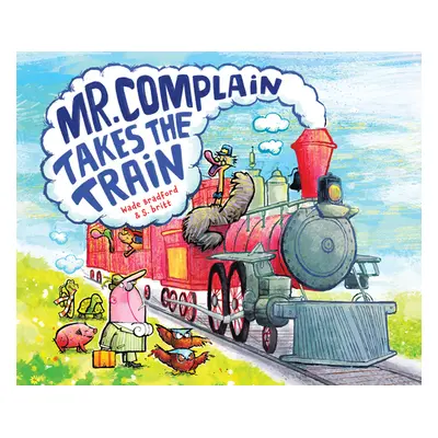 "Mr. Complain Takes the Train" - "" ("Bradford Wade")