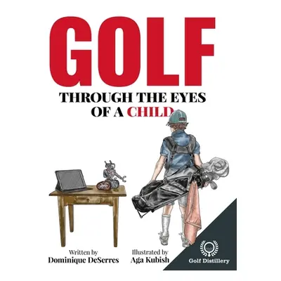 "Golf Through the Eyes of a Child" - "" ("Kubish Aga")