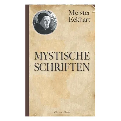 "Meister Eckhart: Mystische Schriften" - "" ("Eckhart Meister")