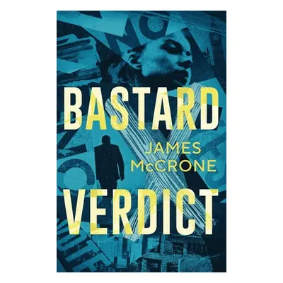 "Bastard Verdict" - "" ("McCrone James")