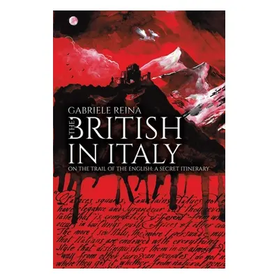 "The British in Italy" - "" ("Reina Gabriele")