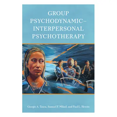 "Group Psychodynamic-Interpersonal Psychotherapy" - "" ("Tasca Giorgio A.")