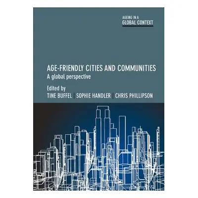 "Age-Friendly Cities and Communities: A Global Perspective" - "" ("Vanmechelen Olivia")