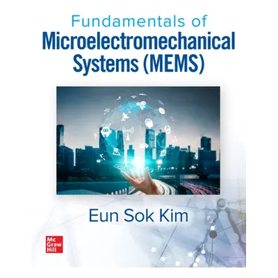 "Fundamentals of Microelectromechanical Systems (Mems)" - "" ("Kim Eun Sok")