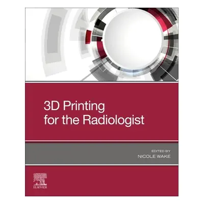 "3D Printing for the Radiologist" - "" ("")