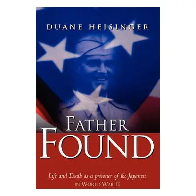 "Father Found" - "" ("Heisinger Duane")