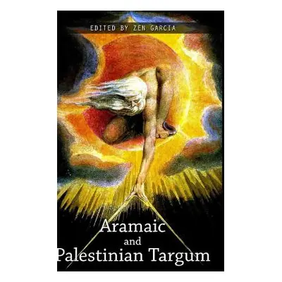 "The Aramaic and Palestinian Targum" - "" ("Garcia Zen")