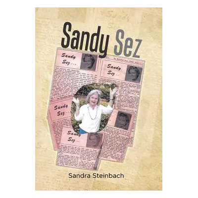 "Sandy Sez" - "" ("Steinbach Sandra")