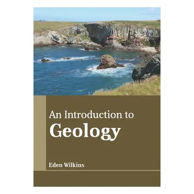 "An Introduction to Geology" - "" ("Wilkins Eden")