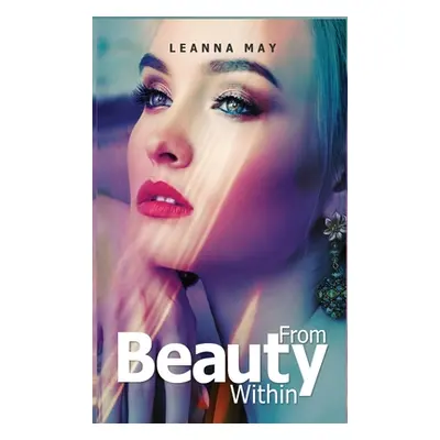 "Beauty from Within" - "" ("May Leanna")