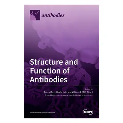 "Structure and Function of Antibodies" - "" ("Jefferis Roy")