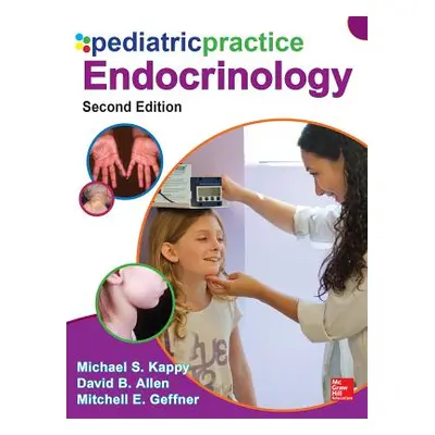 "Pediatric Practice: Endocrinology, 2nd Edition" - "" ("Kappy Michael")