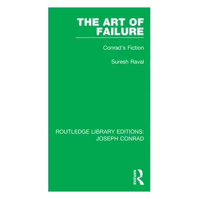 "The Art of Failure: Conrad's Fiction" - "" ("Raval Suresh")