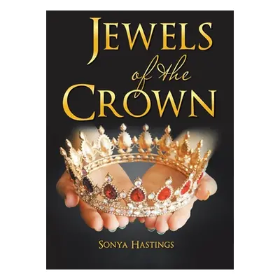 "Jewels of the Crown" - "" ("Hastings Sonya")