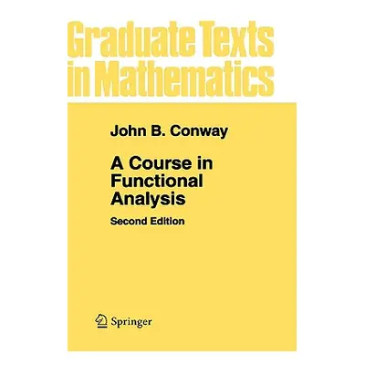 "A Course in Functional Analysis" - "" ("Conway John B.")