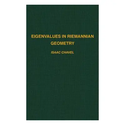 "Eigenvalues in Riemannian Geometry: Volume 115" - "" ("Chavel Isaac")