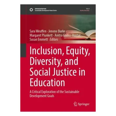 "Inclusion, Equity, Diversity, and Social Justice in Education: A Critical Exploration of the Su