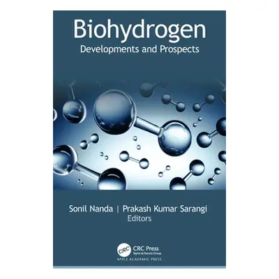 "Biohydrogen: Developments and Prospects" - "" ("Nanda Sonil")