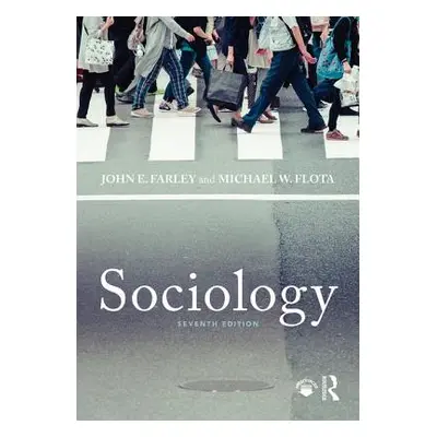 "Sociology: Seventh Edition" - "" ("Farley John")