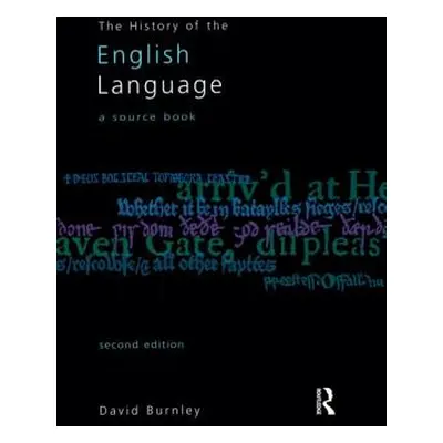 "The History of the English Language: A Sourcebook" - "" ("Burnley David")