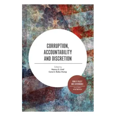 "Corruption, Accountability and Discretion" - "" ("Lind Nancy S.")