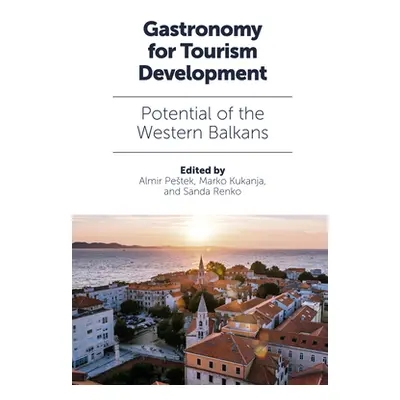 "Gastronomy for Tourism Development: Potential of the Western Balkans" - "" ("Pestek Almir")