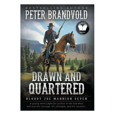 "Drawn and Quartered: Classic Western Series" - "" ("Brandvold Peter")