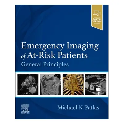 "Emergency Imaging of At-Risk Patients: General Principles" - "" ("Patlas Michael N.")