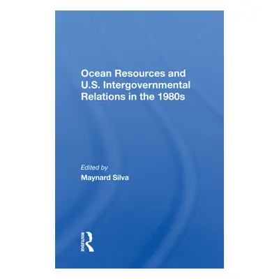 "Ocean Resources and U.S. Intergovernmental Relations in the 1980s" - "" ("Bradley Dorotha")