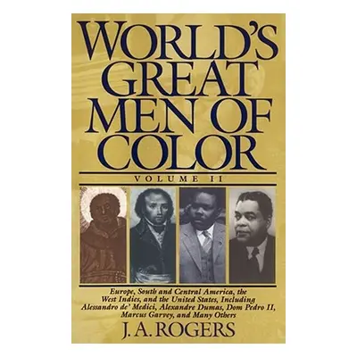 "World's Great Men of Color, Volume II" - "" ("Rogers J. a.")