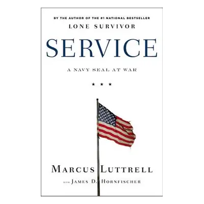 "Service: A Navy Seal at War" - "" ("Hornfischer James D.")