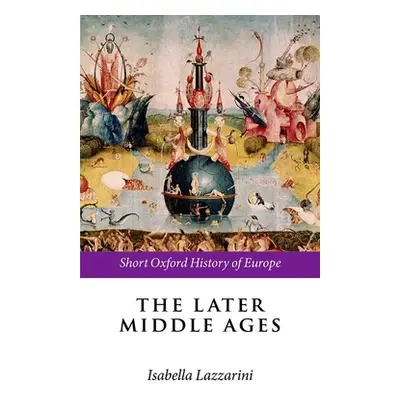 "The Later Middle Ages" - "" ("Lazzarini Isabella")