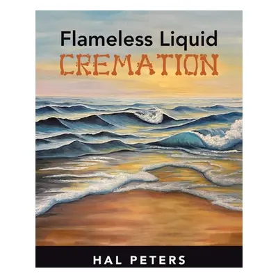 "Flameless Liquid Cremation" - "" ("Peters Hal")