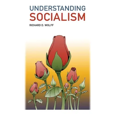 "Understanding Socialism" - "" ("Wolff Richard D.")