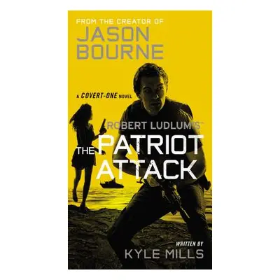 "The Patriot Attack" - "" ("Mills Kyle")