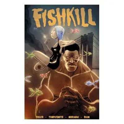 "Fishkill" - "" ("Fogler Dan")