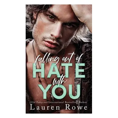 "Falling Out of Hate with You" - "" ("Rowe Lauren")