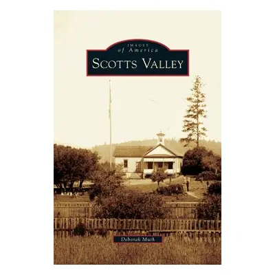 "Scotts Valley" - "" ("Muth Deborah")