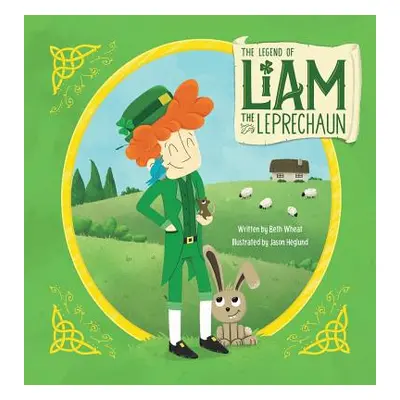 "The Legend of Liam the Leprechaun" - "" ("Wheat Beth")