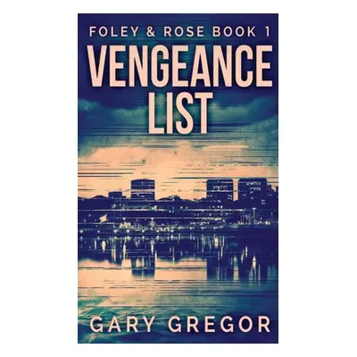 "Vengeance List" - "" ("Gregor Gary")