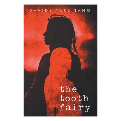 "The Tooth Fairy" - "" ("Tarsitano Davide")