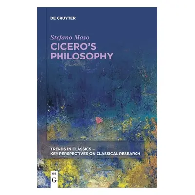 "Cicero's Philosophy" - "" ("Maso Stefano")