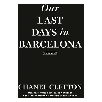 "Our Last Days in Barcelona" - "" ("Cleeton Chanel")