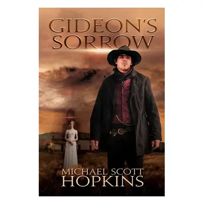 "Gideon's Sorrow" - "" ("Hopkins Michael Scott")