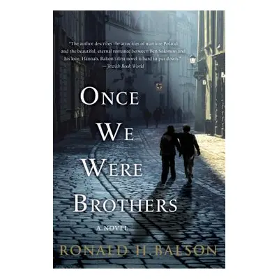 "Once We Were Brothers" - "" ("Balson Ronald H.")