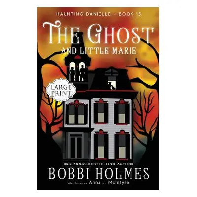 "The Ghost and Little Marie" - "" ("Holmes Bobbi")