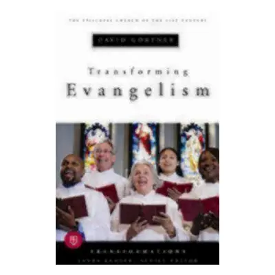 "Transforming Evangelism" - "" ("Gortner David")