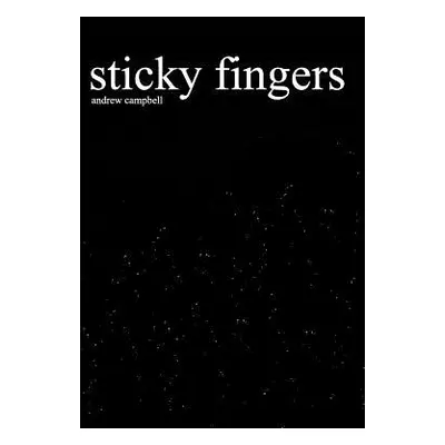 "Sticky Fingers" - "" ("Campbell Andrew")