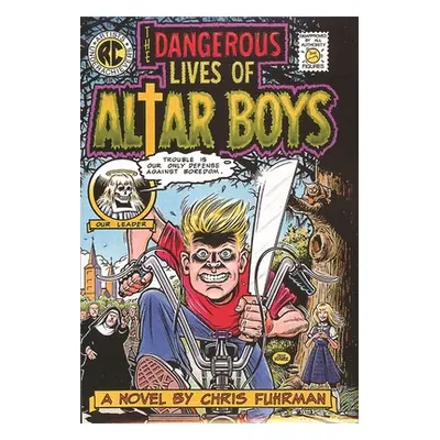 "The Dangerous Lives of Altar Boys" - "" ("Fuhrman Chris")